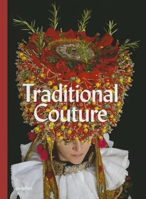 Seller image for Traditional Couture : Folkloric Heritage Costumes for sale by GreatBookPrices