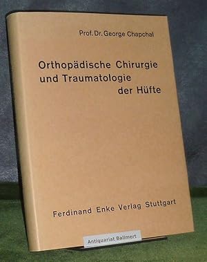 Seller image for Orthop�dische Chirurgie und Traumatologie der H�fte. for sale by Antiquariat Ballmert