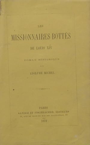 Imagen del vendedor de Les Missionnaires botts de Louis XIV a la venta por Bouquinerie L'Ivre Livre