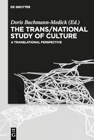 Bild des Verkufers fr The Trans/National Study of Culture : A Translational Perspective zum Verkauf von AHA-BUCH GmbH