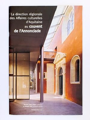 Seller image for La Direction rgionale des Affaires culturelles d'Aquitaine au Couvent de l'Annonciade for sale by Librairie du Cardinal
