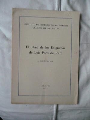 Imagen del vendedor de El Libro De Los Epigramas De Luis Pons De Icart. a la venta por Reus, Paris, Londres