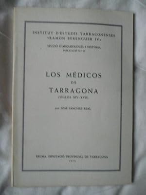 Imagen del vendedor de LOS MDICOS DE TARRAGONA (SIGLOS XIV-XVII). a la venta por Reus, Paris, Londres