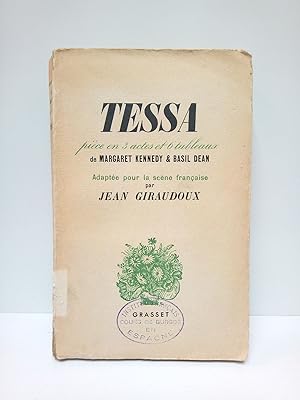 Bild des Verkufers fr Tessa. (Pice en 3 actes et 6 tableaux) / Adapte pour la scne franaise par Jean Giradoux zum Verkauf von Librera Miguel Miranda