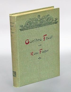 Goethes Faust. Vierter Band (von 4). Die Erklärung des Goetheschen Faust nach der Reihenfolge sei...