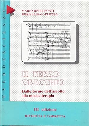 Seller image for IL TERZO ORECCHIO - Dalle forme dell'ascolto alla musicoterapia - III edizione riveduta e corretta for sale by ART...on paper - 20th Century Art Books