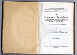 Landeskundliche Forschungen. Heft 17: Damasus Aigner: Das Murnauer Diluvium. Geographisch-geologi...