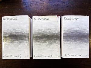 Konzertbuch. Orchestermusik A-F, G-O, P-Z Erster, Zweiter und Dritter Teil (Drei Bände komplett)