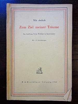 Seller image for Zum Ziel meiner Trume. Im Auftrag Sven Hedins in Innerasien. Mit 10 Abbildungen for sale by Rudi Euchler Buchhandlung & Antiquariat