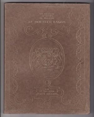 Un Medecin Du Roi Au Temps De Molière - Le Docteur Fagon