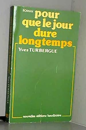 Seller image for Pour que le jour dure longtemps for sale by JLG_livres anciens et modernes