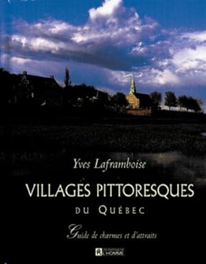 Seller image for Villages pittoresques du Qubec: Guide de charmes et d'attraits for sale by JLG_livres anciens et modernes