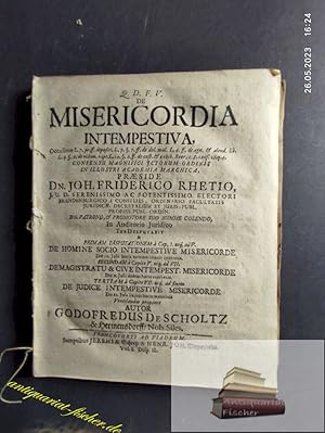 De Misericordia Intempestiva - Rhetius, Johann Friedrich Juristische Dissertation.Occasione L. 7....