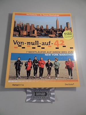 Immagine del venditore per Von Null auf 42 - 7 Nichtlufer auf Ihrem Weg zum New York Marathon. venduto da Druckwaren Antiquariat