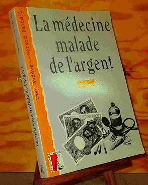 Bild des Verkufers fr LA MEDECINE MALADE DE L'ARGENT zum Verkauf von Livres 113