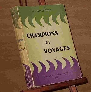 Seller image for CHAMPIONS ET VOYAGES for sale by Livres 113