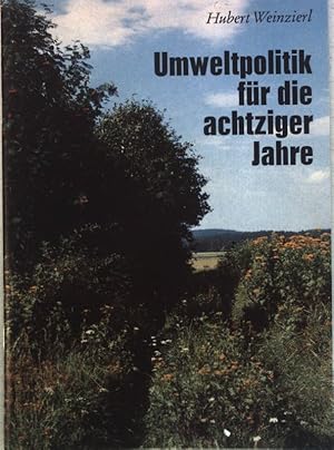 Bild des Verkufers fr Umweltpolitik fr die achtziger Jahre: Umweltmoral als berlebensstrategie - Der Verlust der Zeit. zum Verkauf von books4less (Versandantiquariat Petra Gros GmbH & Co. KG)