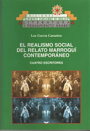 EL REALISMO SOCIAL DEL RELATO MARROQUÍ CONTEMPORÁNEO. Cuatro escritores