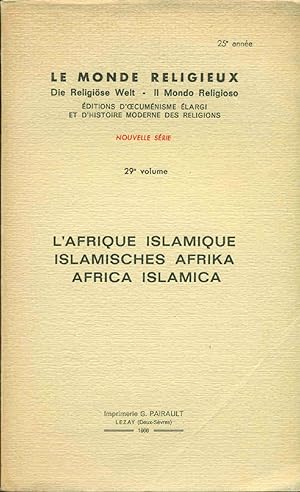 Le Monde religieux.L'Afrique Islamique