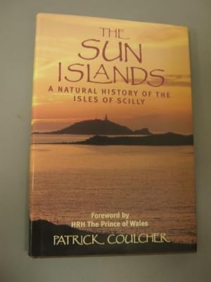 The Sun Islands: A Natural History of the Isles of Scilly