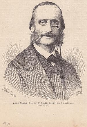 Jaques Offenbach (1819-1880), Holzstich um 1870 nach einer Photographie gezeichnet von E. Hartman...