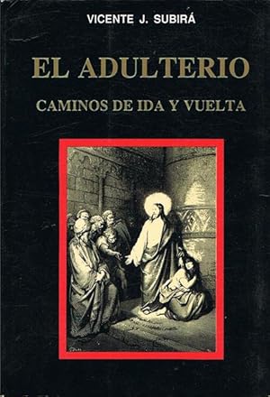 Imagen del vendedor de EL ADULTERIO. CAMINOS DE IDA Y VUELTA. a la venta por Asilo del libro