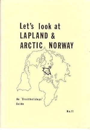 Bild des Verkufers fr Let's look at Lapland and Arctic Norway. An "Ornitholidays" Guide. zum Verkauf von Buchversand Joachim Neumann