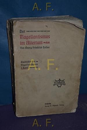 Immagine del venditore per Der Flagellantismus im Altertum. Geschichte des Flagellantismus, Band 1. venduto da Antiquarische Fundgrube e.U.