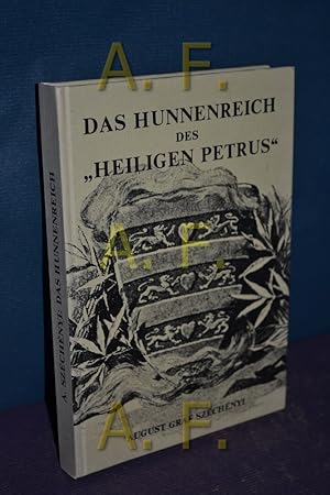 Imagen del vendedor de Das Hunnenreich des heiligen Petrus : Gemeinsames aus der Geschichte der Vlker in Mitteleuropa. von August Graf Szchnyi a la venta por Antiquarische Fundgrube e.U.