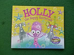 Holly The Happy Hairbrush (Hoo Ha House)