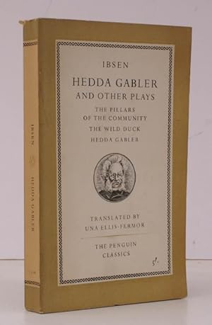 Hedda Gabler and other Plays. The Pillars of the Community. The Wild Duck. Hedda Gabbler. Transla...