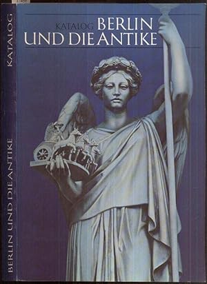 Bild des Verkufers fr Berlin und die Antike, Architektur, Kunstgewerbe, Malerei, Skulptur, Theater und Wissenschaft vom 16. Jahrhundert bis heute. Ausstellungskatalog Berlin, Schlo Charlottenburg, Groe Orangerie, 1979. zum Verkauf von Antiquariat Dwal