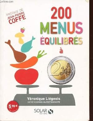 Seller image for 200 MENUS EQUILIBRES A 2  / Agneau au lait de coco, Biscuits sabls aux crales, Cake au thon et  la tomate, Eminc de porc au paprika, Falafels, Galette de potiron, Hachis parmentier aux petits lgumes, Joue de porc au citron et au pain d'pices. for sale by Le-Livre