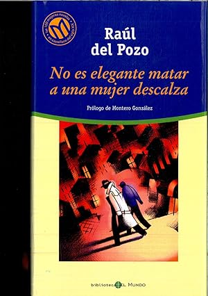 Imagen del vendedor de NO ES ELEGANTE MATAR A UNA MUJER DESCALZA a la venta por Papel y Letras