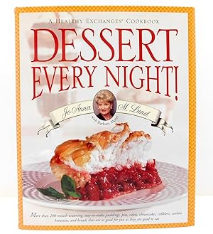 Dessert Every Night - A Healthy Exchanges Cookbook