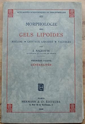 Morphologie des gels lipoïdes - Myéline/Cristaux liquides/Vacuoles - Généralités