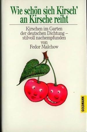 Wie schön sich Kirsch' an Kirsche reiht. Kirschen im Garten der deutschen Dichtung - stilvoll nac...