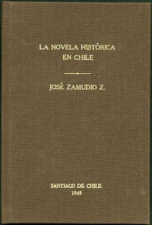Imagen del vendedor de La novela histrica en Chile a la venta por Kaaterskill Books, ABAA/ILAB
