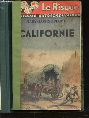 Seller image for CALIFORNIE - COLLECTION "AVENTURES EXTRAORDINAIRES". for sale by Le-Livre