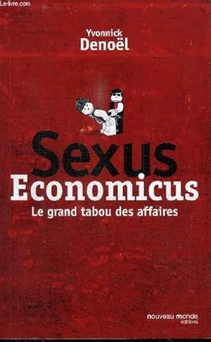 Image du vendeur pour SEXUS ECONOMICUS - LE GRAND TABOU DES AFFAIRES mis en vente par Le-Livre