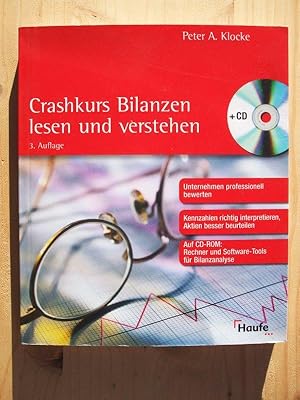 Bild des Verkufers fr Crashkurs Bilanzen lesen und verstehen : [Unternehmen professionell bewerten ; Kennzahlen richtig interpretieren, Aktien besser beurteilen ; auf CD-ROM: Rechner und Software-Tools fr Bilanzanalyse] zum Verkauf von Versandantiquariat Manuel Weiner