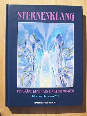 Sternenklang. Visionäre Kunst als Einweihungsweg