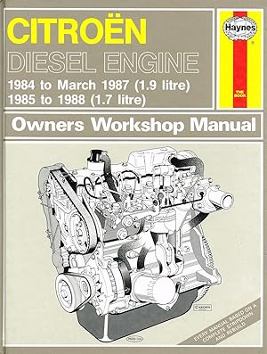 Image du vendeur pour Citroen Diesel Engine 1984 To March 1987 ( 1.9 Litre) : + 1985 To 1988 ( 1.7 Litre ) : Owners Workshop Manual : mis en vente par Sapphire Books