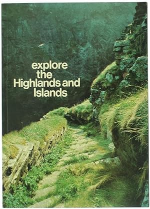 Seller image for EXPLORE THE HIGHLANDS AND ISLANDS.: for sale by Bergoglio Libri d'Epoca
