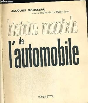 Image du vendeur pour HISTOIRE MONDIALE DE L'AUTOMOBILE mis en vente par Le-Livre