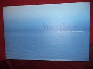 Image du vendeur pour Weather. Four Seasons on Howe Sounds. mis en vente par BookMine