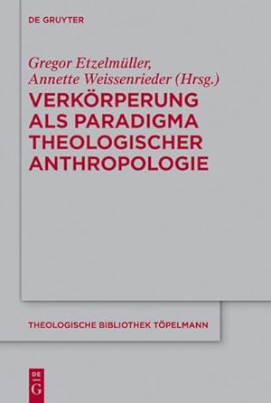 Bild des Verkufers fr Verkrperung als Paradigma theologischer Anthropologie zum Verkauf von AHA-BUCH GmbH