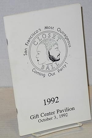 Seller image for Closet Ball 1992; San Francisco's most outrageous coming out party! Gift Center Pavillion, October 3, 1992 for sale by Bolerium Books Inc.