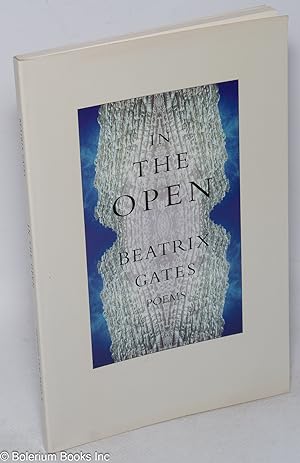 Bild des Verkufers fr In the open: poems zum Verkauf von Bolerium Books Inc.