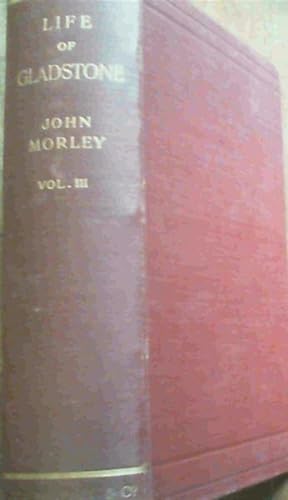 The Life of William Ewart Gladstone - Vol. III (1880 - 1898)